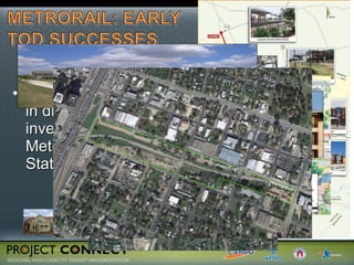 More than $90M in direct investment at MetroRail Stations to date 