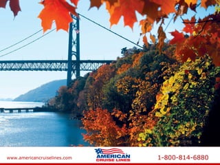 www.americancruiselines.com 1-800-814-6880
 