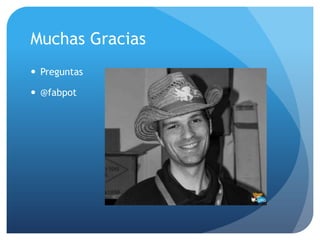 Muchas Gracias
 Preguntas

 @fabpot
 
