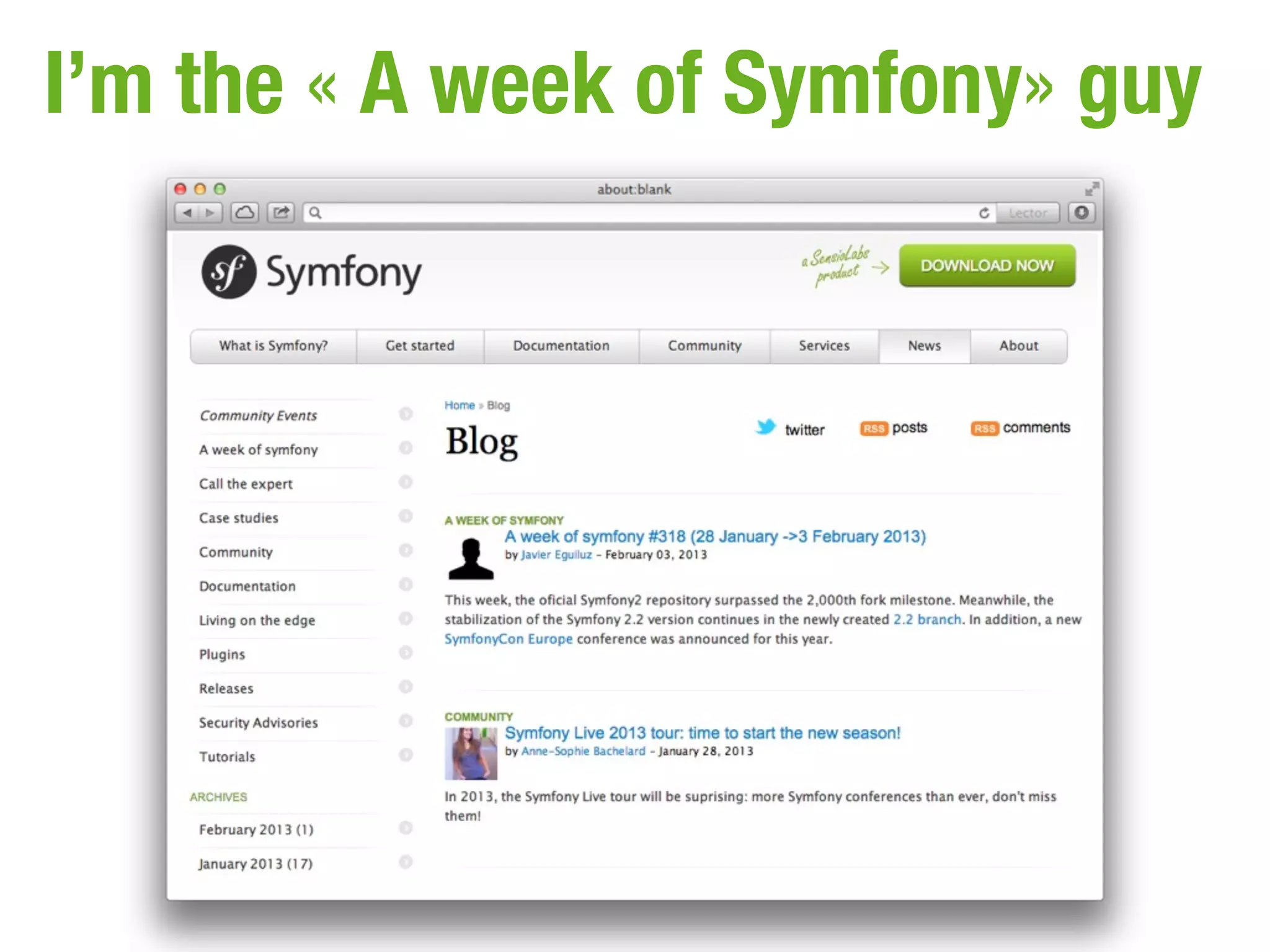 I’m the « A week of Symfony» guy
 
