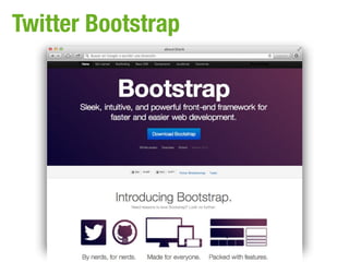Twitter Bootstrap
 