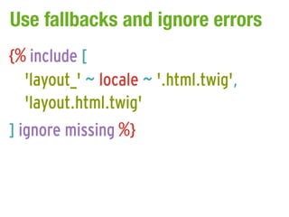 Use fallbacks and ignore errors
{% include [
  'layout_' ~ locale ~ '.html.twig',
  'layout.html.twig'
] ignore missing %}
 