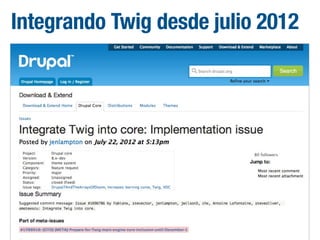 Integrando Twig desde julio 2012

 