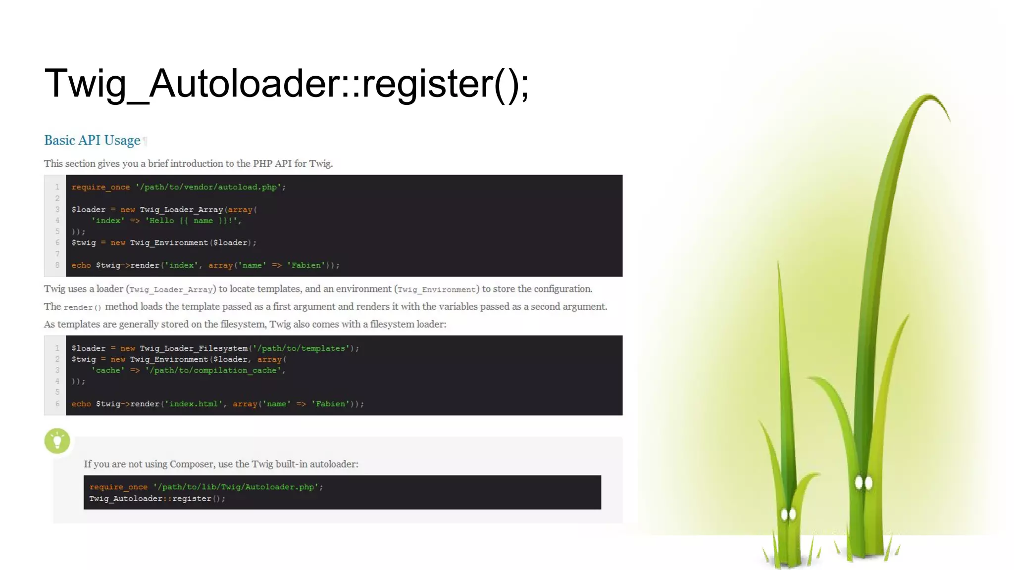 Twig_Autoloader::register(); 