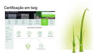 Certificação em twig
 