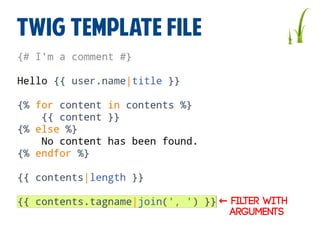 Twig Template FILE

← FILTER WITH
ARGUments

 