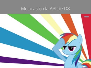 Mejoras en la API de D8

 