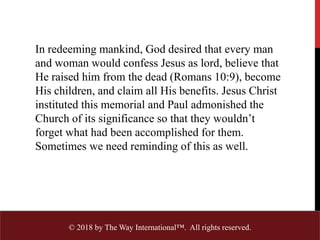 In redeeming mankind, God desired that every man
and woman would confess Jesus as lord, believe that
He raised him from th...
