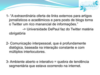 5- Retweet: Reprodução de qualquer dos outros tipos de tweet feito por outro.