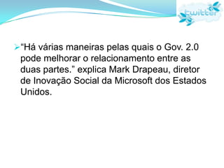 Apesar de ter perfis nas redes sociais, o governo não interage com a população.