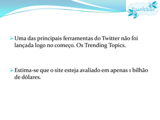 A explosão do Twitter aconteceu também em 2007 em no South by Southewest
