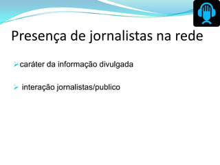 Twitter e blaving no jornalismo