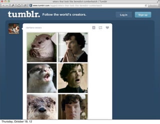 Thursday, October 18, 12
 