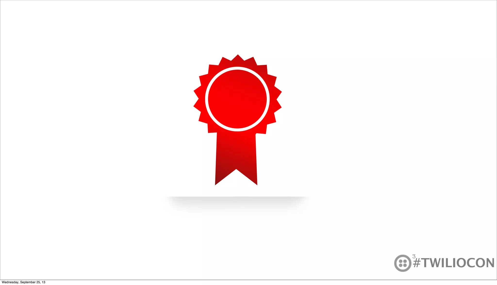 #TWILIOCON
Wednesday, September 25, 13
 