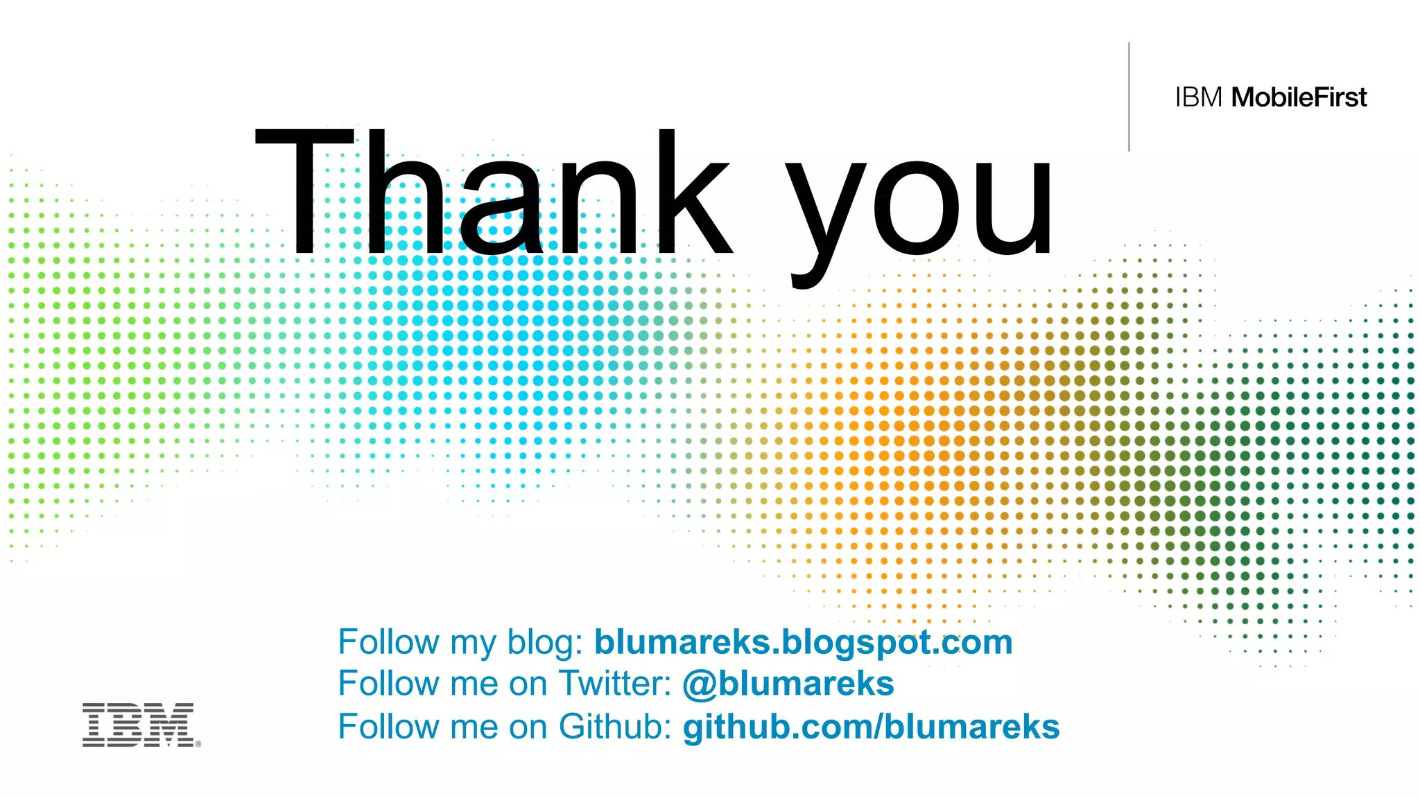 Thank you
Follow my blog: blumareks.blogspot.com
Follow me on Twitter: @blumareks
Follow me on Github: github.com/blumareks