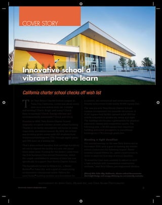 3BUILDING PROFIT FALL/WINTER 2016
COVER STORY
photography by Jerry greg, hilbers inc. and dave adams photography
T
Innovative school a
vibrant place to learn
California charter school checks off wish list
he Twin Rivers Charter School campus in
Yuba City, California, covers just about every
item on a new school wish list. Colorful
and inviting? Check. Bright and sunny? Check.
Easy to maintain? Check. Energy-efficient and
environmentally sustainable? Check and check.
Founded in 2004, Twin Rivers Charter School
originally occupied a former private school building.
Thanks to its family atmosphere and focus on small
class sizes, enrollment soared. By 2014, the school
was bursting at the seams with 470 students from
transitional kindergarten (TK) through eighth grade
and 200 more on a waiting list.
That’s when school founders Axel and Inge Karlshoej
set out to expand the facility at a new site about
three miles away. Funding for the project came from
the Erik Karlshoej Educational Foundation, which
the couple established in memory of their late son
specifically to support Twin Rivers Charter School.
The Karlshoejs turned to Hilbers Inc., a Butler
Builder®
in Yuba City, with a goal of constructing
an innovative educational center. Hilbers Inc.
used Butler®
building systems as a foundation for
a creative, yet economical and environmentally
friendly school that totals nearly 50,000 square feet.
The new six-acre Twin Rivers Charter School
campus incorporates two separate structures. A
21,411-square-foot facility opened in fall 2015 for
middle-schoolers in grades six, seven and eight.
The building also houses a gymnasium for physical
education classes and competitive sports. The
following year, a 28,465-square-foot classroom
building welcomed youngsters in transitional
kindergarten (TK) through grade five.
Meeting a tight deadline
Dirt started moving on the new Twin Rivers site in
December 2014, with a goal of opening the middle-
school classrooms the following August. Butler
systems helped Hilbers Inc. speed construction in
order to meet the first-day-of-school deadline.
“It would not have been possible to adhere to such
a tight schedule with conventional construction
methods,” said Nick Hilbers, pre-engineered division
(Above) This Yuba City, California, charter school demonstrates
that bright design and energy efficiency are not mutually exclusive.
91598 butler.pdf 3 November 10, 2016 05:48:57
 