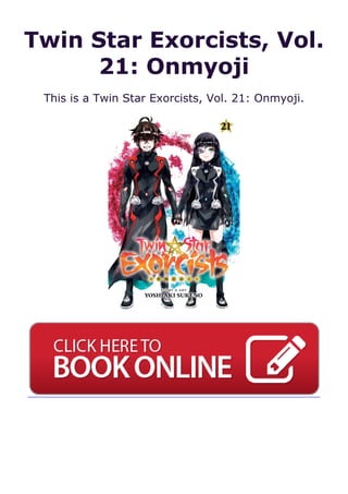 Twin Star Exorcists, Vol.
21: Onmyoji
This is a Twin Star Exorcists, Vol. 21: Onmyoji.
 