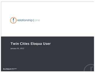 Twin Cities Eloqua User
January 03, 2012
 