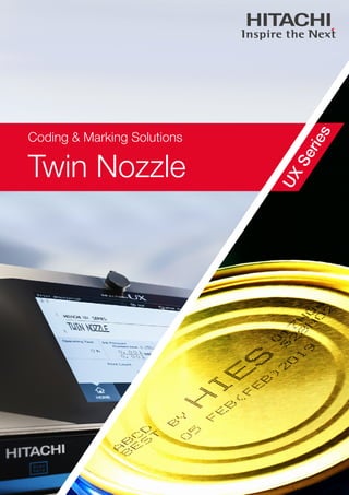 UX
Series
Twin Nozzle
Coding & Marking Solutions
 