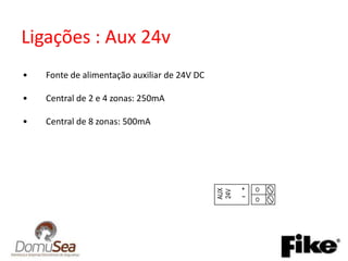 Protocolo de comunicaçõessimplificadoConvencionalSimples supervisão por resistênciaDetectores a 2 estadosTwinflexProtocolo de dados simplificadoDetector\sirene multi-estado Dados: