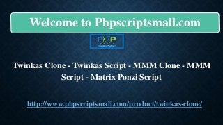 Welcome to Phpscriptsmall.com
Twinkas Clone - Twinkas Script - MMM Clone - MMM
Script - Matrix Ponzi Script
http://www.phpscriptsmall.com/product/twinkas-clone/
 