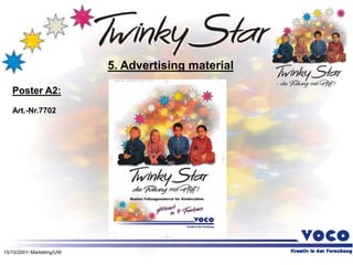 15/10/2001/ Marketing/UW
Poster A2:
Art.-Nr.7702
5. Advertising material
 