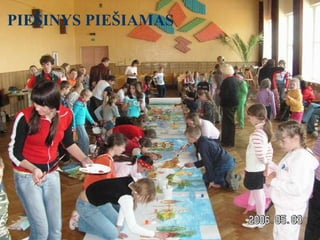   PIEŠINYS PIEŠIAMAS 