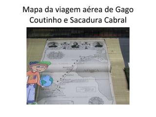 Mapa da viagem aérea de Gago Coutinho e Sacadura Cabral 