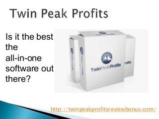 Is it the best
the
all-in-one
software out
there?


             http://twinpeakprofitsreviewbonus.com/
 