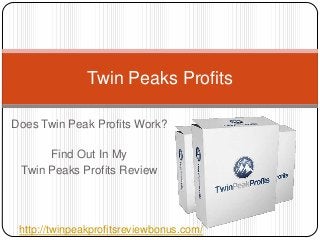 Twin Peaks Profits

Does Twin Peak Profits Work?

      Find Out In My
 Twin Peaks Profits Review




 http://twinpeakprofitsreviewbonus.com/
 
