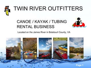 TWIN RIVER OUTFITTERS CANOE / KAYAK / TUBING  RENTAL BUSINESS Located on the James River in Botetourt County, VA 