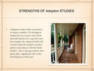 Adoption Studies Examples Twin studies | PPT