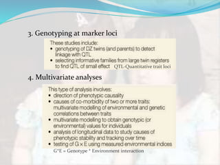 3. Genotyping at marker loci
4. Multivariate analyses
QTL-Quantitative trait loci
G*E = Genotype * Environment interaction
 