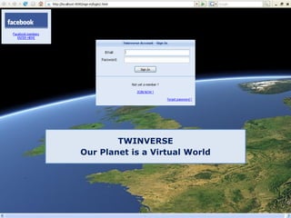 TWINVERSE
Our Planet is a Virtual World
 