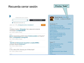 Recuerda cerrar sesión   Pincha “Salir”
 