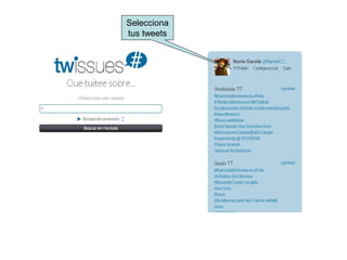 Selecciona
tus tweets
 