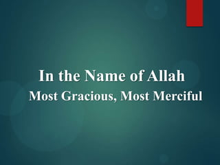 In the Name of Allah
Most Gracious, Most Merciful
 