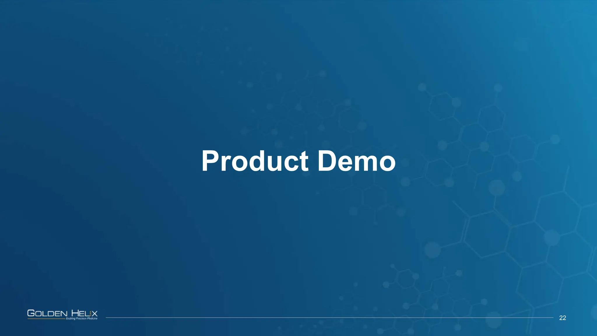 22
Product Demo
 