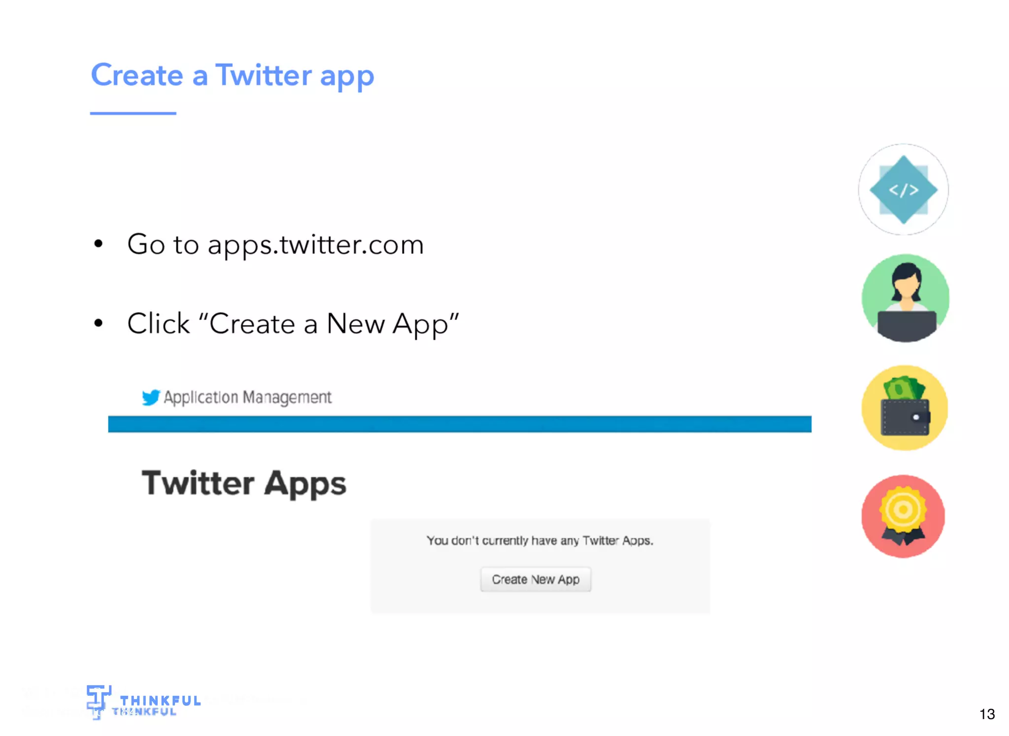 Wi-Fi: TGS Guest
Pass: tgsvisitor384
bit.ly/tf-twitter-js
13
 