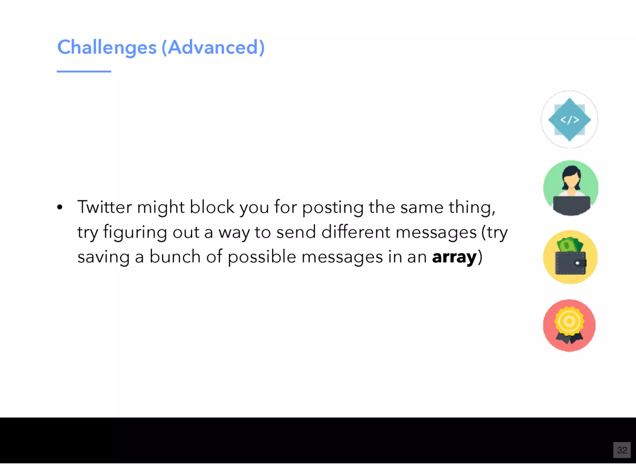 Wi-Fi: TGS Guest
Pass: tgsvisitor384
bit.ly/tf-twitter-js
32
 