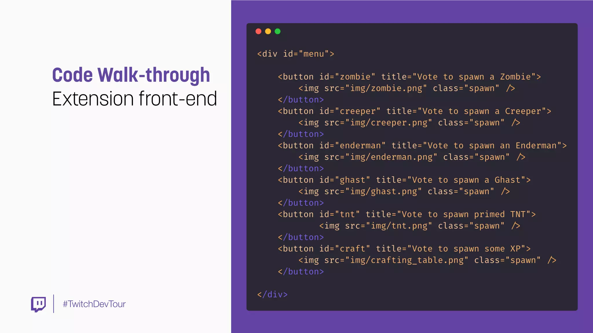 #TwitchDevTour
Code Walk-through
Extension front-end
 