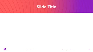 Slide Title
Proprietary and confidential 2021
Presentation Name
22
 