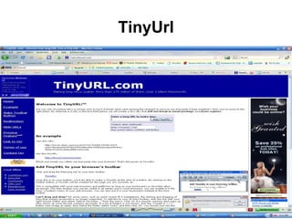TinyUrl




          10
 