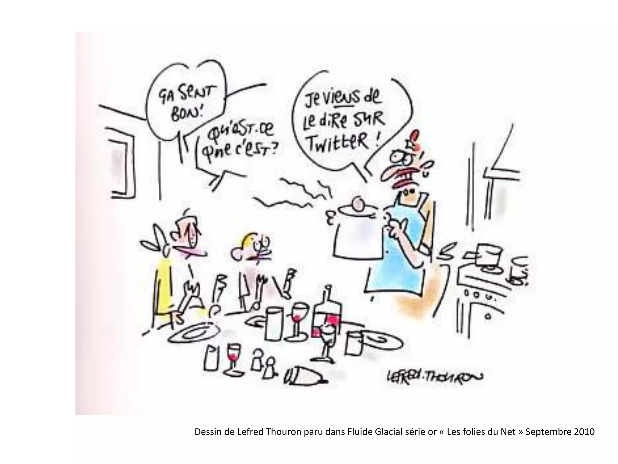 Dessin de Lefred Thouron paru dans Fluide Glacial série or « Les folies du Net » Septembre 2010
 