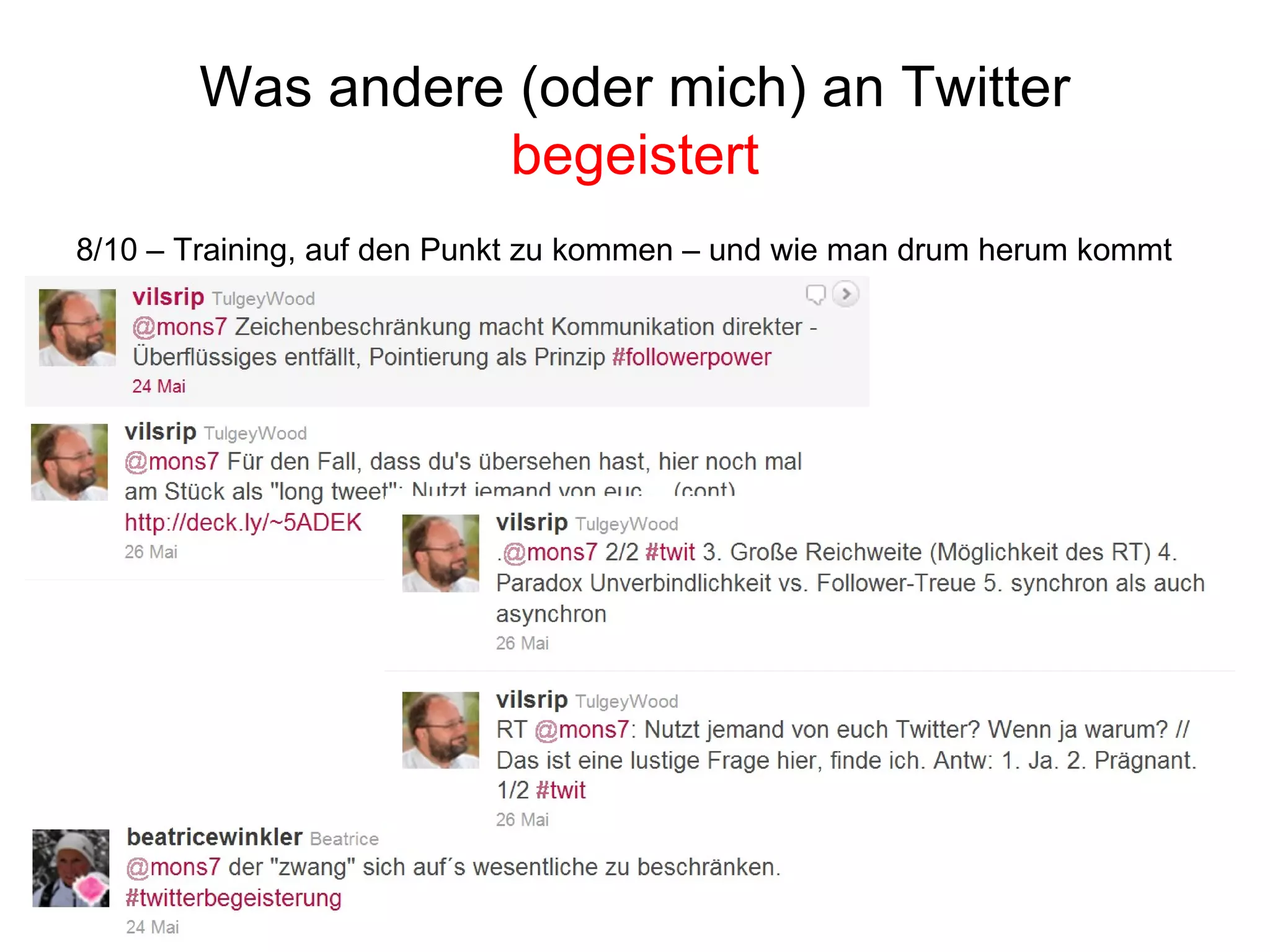 Was andere (oder mich) an Twitter  begeistert 8/10 – Training, auf den Punkt zu kommen – und wie man drum herum kommt 
