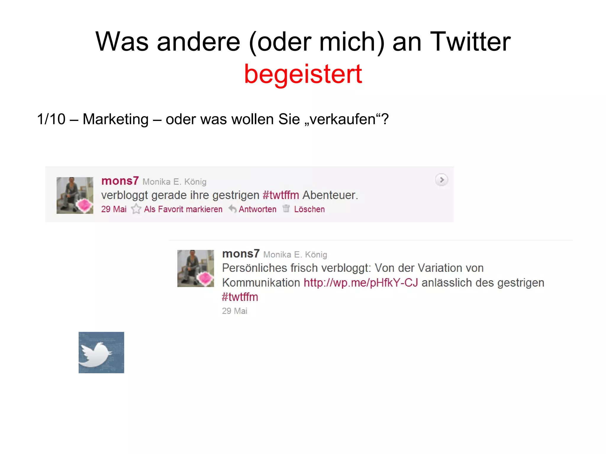 Was andere (oder mich) an Twitter  begeistert 1/10 – Marketing – oder was wollen Sie „verkaufen“? 