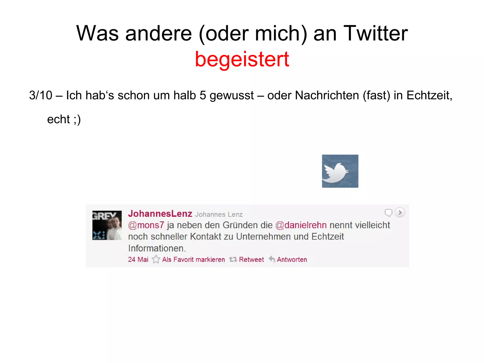 Was andere (oder mich) an Twitter  begeistert 3/10 – Ich hab‘s schon um halb 5 gewusst – oder Nachrichten (fast) in Echtzeit, echt ;)   