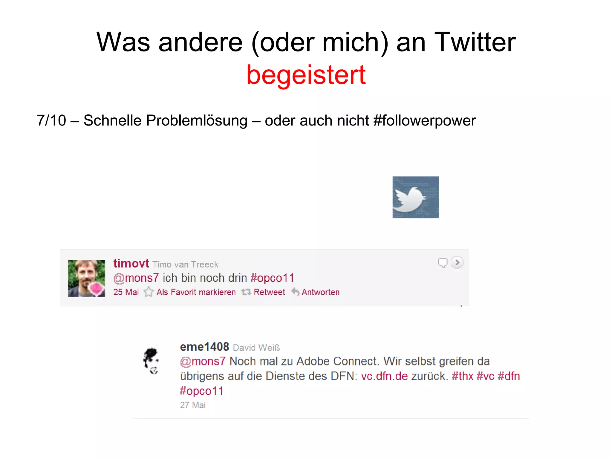 Was andere (oder mich) an Twitter  begeistert 7/10 – Schnelle Problemlösung – oder auch nicht #followerpower 
