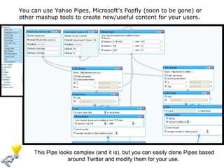 You can use Yahoo Pipes, Microsoft’s Popfly (soon to be gone) or other mashup tools to create new/useful content for your users.   This Pipe looks complex (and it is), but you can easily clone Pipes based around Twitter and modify them for your use.  