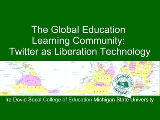 Twitter as (Teacher) Liberation Technology | PPT